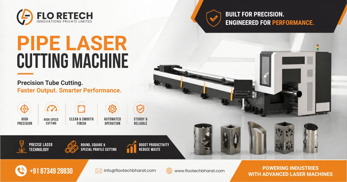 Best Pipe Laser Cutting Machine – Floretech Innovations Laser Blog
